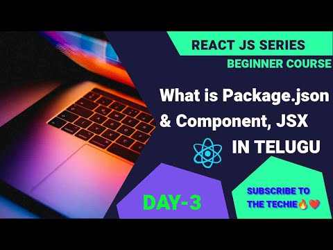 Day-3 Demystifying React: Understanding package.json, Components, and JSX In telugu | React series