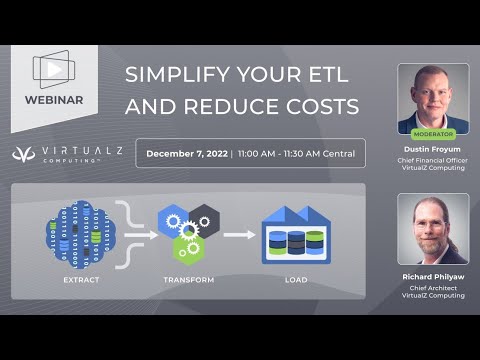 Simplify Your ETL and Reduce Costs Webinar