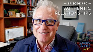 #70 – Dr. Jantz Discusses Building Authentic Relationships