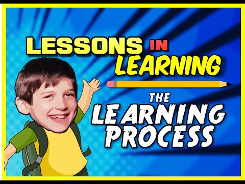 Lessons in Learning: The Learning Process