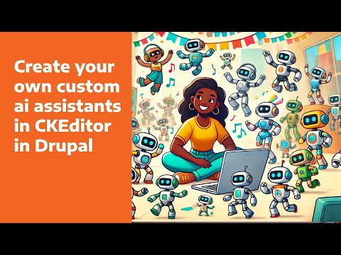 Setup complex CKEditor AI Assistants in Drupal in minutes