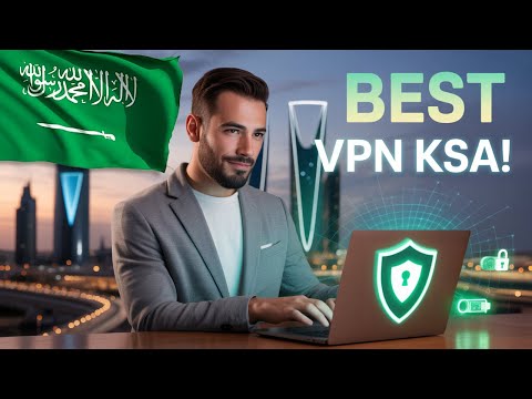Best VPN for Saudi Arabia | Top Picks for Unrestricted Access | Best VPN for KSA