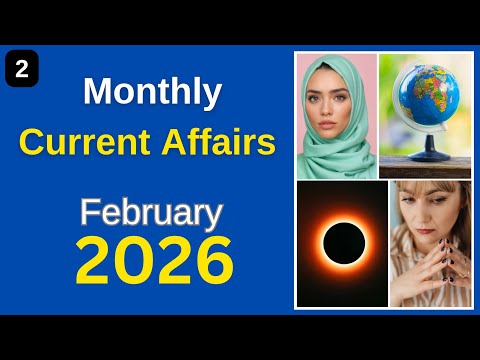 Feb Current Affairs 2026 | Monthly Current Affairs 2026 | Daily Current Affairs Pakistan and World 