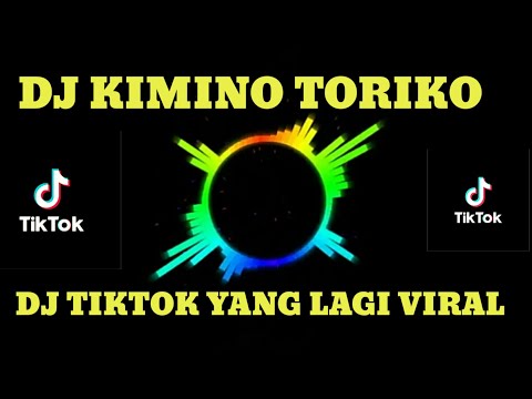dj terbaru 2020 slow remix💃dj kimino toriko dj full bass 2020 dj tik tok viral 2020