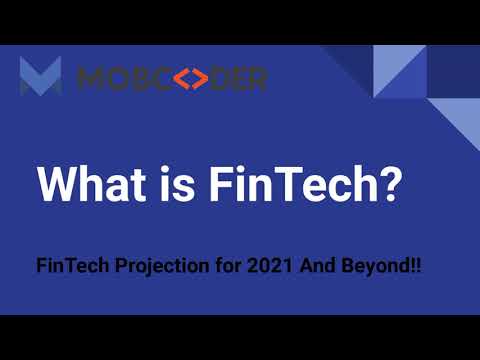 What is FinTech  Fintech Projection for 2021 And Beyond