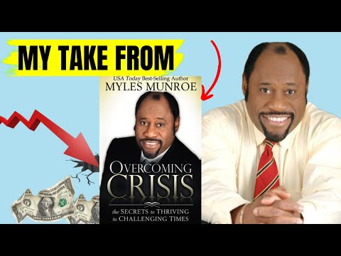 7 BEST Lessons On How To Overcome Money Crisis| Dr. Myles Munroe