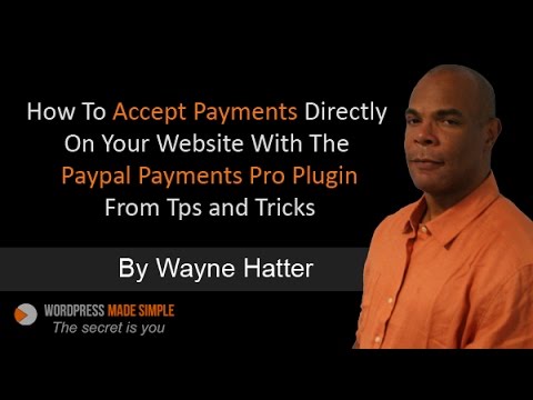 How To Accept Payments On Your Website With The Paypal Payments Pro Plugin From Tps and Tricks