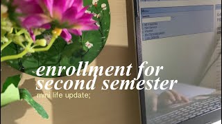 mini life update: enrollment day (for second semester) 💭
