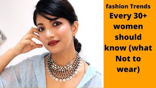 Fashion Trend to Avoid if you Are 30+