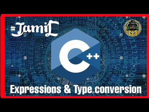 Expressions and Type conversion in C++ | C++ programming language | C++ full course.