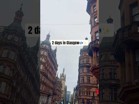 Exploring Glasgow in 2 days ✨🏴󠁧󠁢󠁳󠁣󠁴󠁿 #glasgow #scotland #uktravel #europetravel #glasgowcity