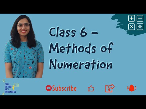 Methods of Numeration | 6th Class | Numbers