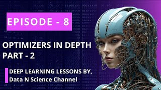 Optimizers in depth - 2 | Complete Deep Learning Course | Episode-8 #deeplearning #datascience #ai