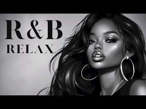 R&B Relax Playlist 🎶 | RnB Music | Cozy Vibes for Relaxation, Focus and Chill