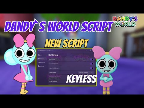 🔥 [2025] Dandy’s World Script | No Key Pastebin 🚀 Auto Farm, Monster ESP, Speed Hack, Infinite Jump