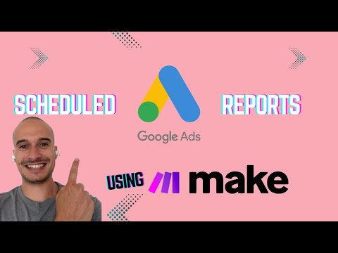 How to Run Scheduled Google Ads Reports via Make.com