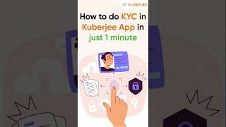 How to Complete KYC process on Kuberjee App?