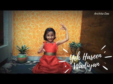 🔥Yeh Haseen Wadiyan || Dance By Archita Das