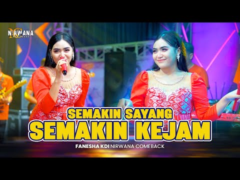 SEMAKIN SAYANG SEMAKIN KEJAM - Fanesha Kdi OM NIRWANA COMEBACK