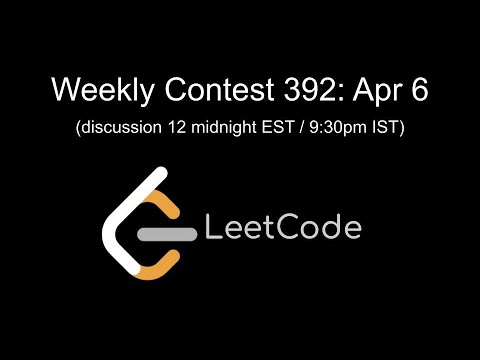 LeetCode Weekly Contest #392 Livestream!