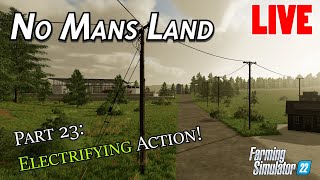 Farming Simulator 22 - No Mans Land Farm Build Part 23 - LIVE
