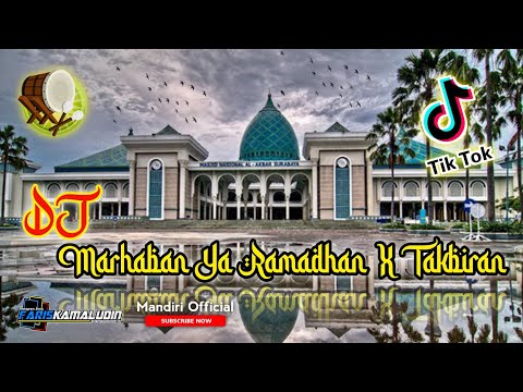 MARHABAN YA RAMADHAN x TAKBIRAN - DJ SHOLAWAT TERBARU 2021