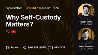 Security Talks Episode 1: Why Self-Custody Matters