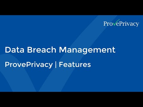 ProvePrivacy | Features | Data Breach Management