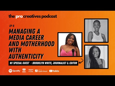Managing a Media Career and Motherhood with Authenticity - Journalist & Editor Brooklyn R. White