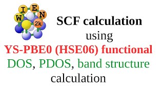 WT22: SCF calculation, plot DOS, PDOS and band structure using YS-PBE0  functional with WIEN2k