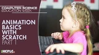 Computer Science Education Week: Animation Basics with Scratch - Part 1
