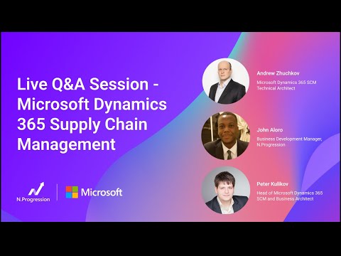 Live Q&A Session - Microsoft Dynamics 365 Supply Chain Management