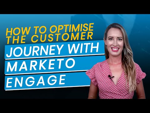 How to Optimise The Customer Journey With Marketo Engage