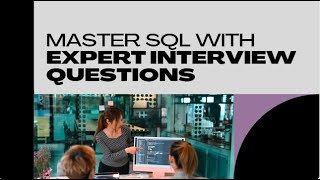 Expert-Level SQL Interview Questions & Answers | Master Database Optimization & Scalability