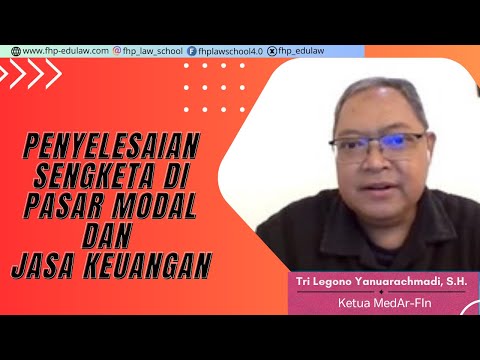 Penyelesaian Sengketa di Pasar Modal dan Jasa Keuangan | Tri Legono Yanuarachmadi, S.H.