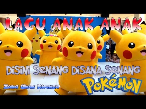 Lagu Anak Anak Disini Senang Disana Senang Pokemon Pikachu