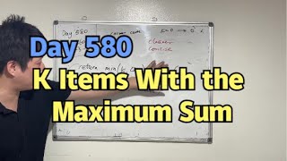 Day 580 - Teaching Kids Programming - K Items With the Maximum Sum
