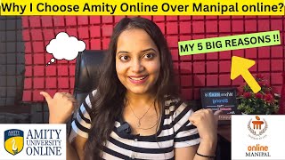 Comparing Amity Online VS Manipal Online🔥Why I Choose Amity? MY 5 Big Reasons🔥Which is Really Good?