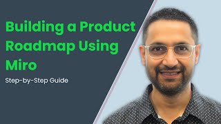Building Your Product Roadmap with Miro