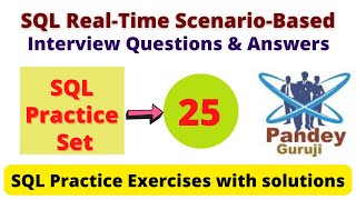 25.SQL Practice Exercises with solutions for Data Analyst, Business Analyst,Data Scientist Interview