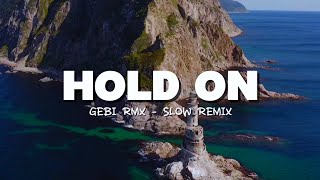 DJ REMIX SANTUY!! Hold On - Gebi Remix - Chord Overstreet - Slow Remix - ( New Remix )