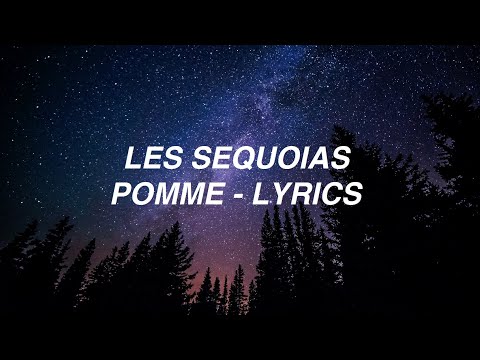 les séquoias - Pomme (lyrics)