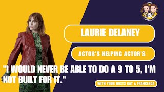 S4, Ep 12  - Laurie Delaney: Actors Helping Actors