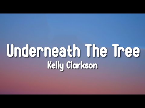 Kelly Clarkson - Underneath The Tree (Lyrics Video)