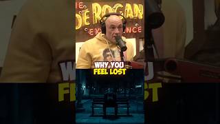 Joe Rogan Reveals The Truth About Feeling Lost