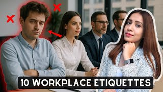 10 Workplace Etiquettes Rules To Succeed in your Career | Office Success Tips by Mehar Sindhu Batra