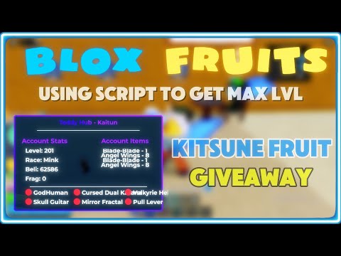 Using Script To Get Max Level In Blox Fruits + KITSUNE FRUIT GIVEAWAY! - Part 1