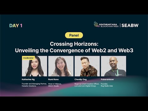 SEABW 2024 | Crossing Horizons: Unveiling the Convergence of Web2 and Web3