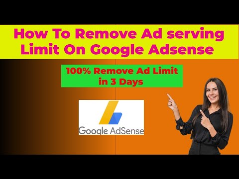How to Remove Ad Serving Limit on Google AdSense | Secret Method For 100% Remove Ad Limit