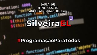 [ Aula #16 ] Ensinando como gostaria de ter aprendido! (#ANGULAR, #SCSS, #TS, #HTML, #GIT )